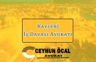 Kayseri İş Davası Avukatı - Avukat Ceyhun Öcal
