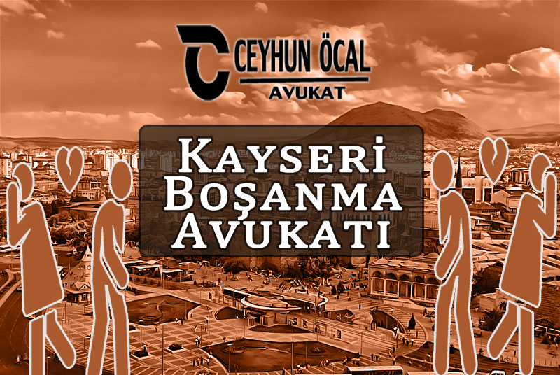 Kayseri Boşanma Avukatı, Aile Hukuku 1 Kayseri Boşanma Avukatı, Aile Hukuku