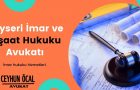 Kayseri İmar ve İnşaat Hukuku Avukatı