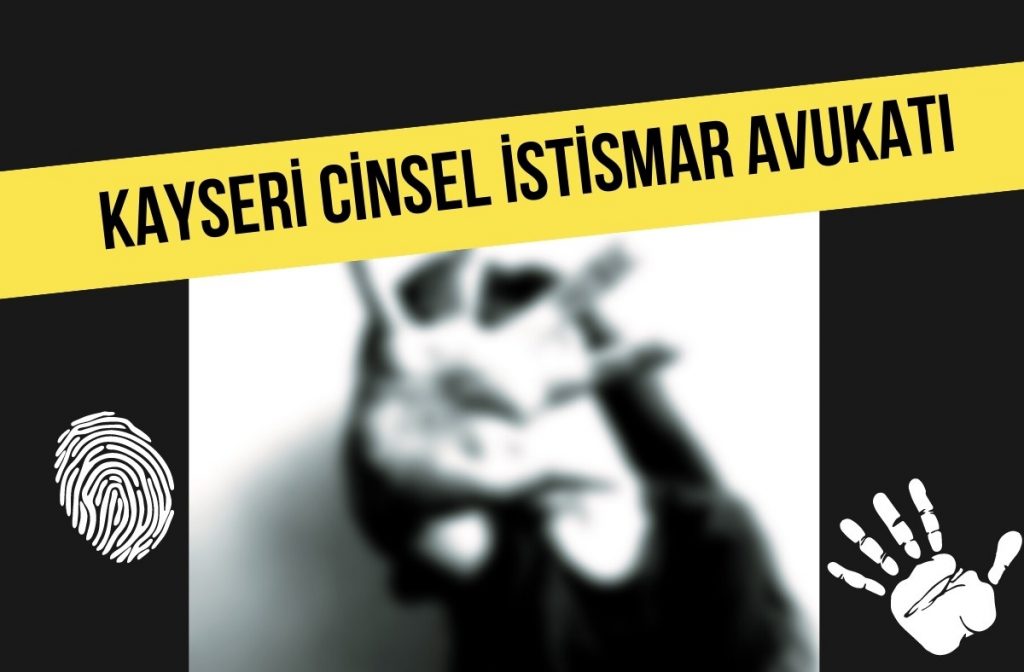 Kayseri Cinsel İstismar Avukatı Ceyhun Öcal