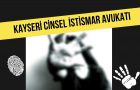Kayseri Cinsel İstismar Avukatı Ceyhun Öcal