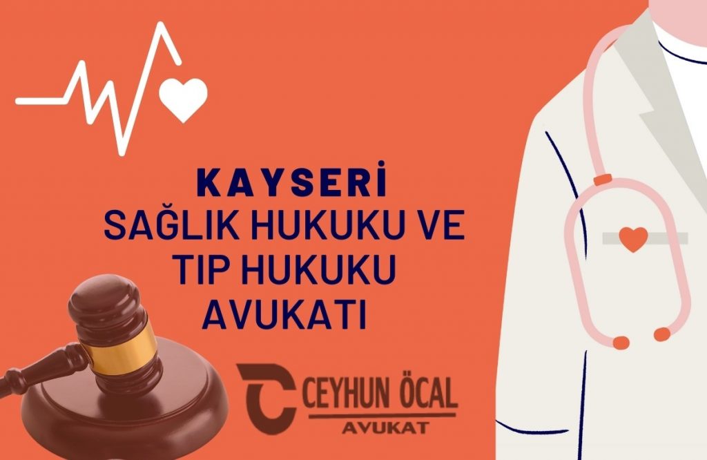 Kayseri Sağlık Hukuku Ve Tıp Hukuku Avukatı