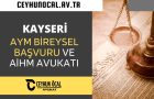 Kayseri Aym Bireysel Başvuru Ve Aihm Avukatı