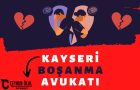 Kayseri Boşanma Avukatı