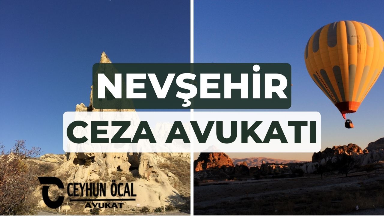 Nevşehir Ceza Avukatı Ceyhun Öcal