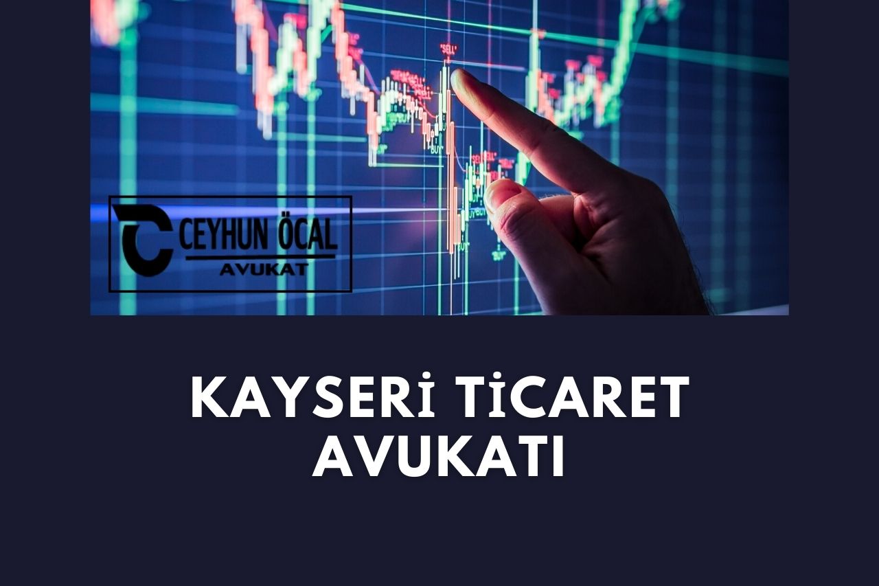 Kayseri Ticaret Avukatı, Şirketler Avukatı, Organize Sanayi Bölgelerine Danışmanlık Avukatı Ceyhun ÖCAL 1 Kayseri Ticaret Avukatı, Şirketler Avukatı, Organize Sanayi Bölgelerine Danışmanlık Avukatı Ceyhun ÖCAL
