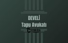 Develi Tapu Avukatı 2025
