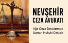 Nevşehir’de ceza ve ağır ceza davalarında profesyonel avukatlık hizmetleri.
