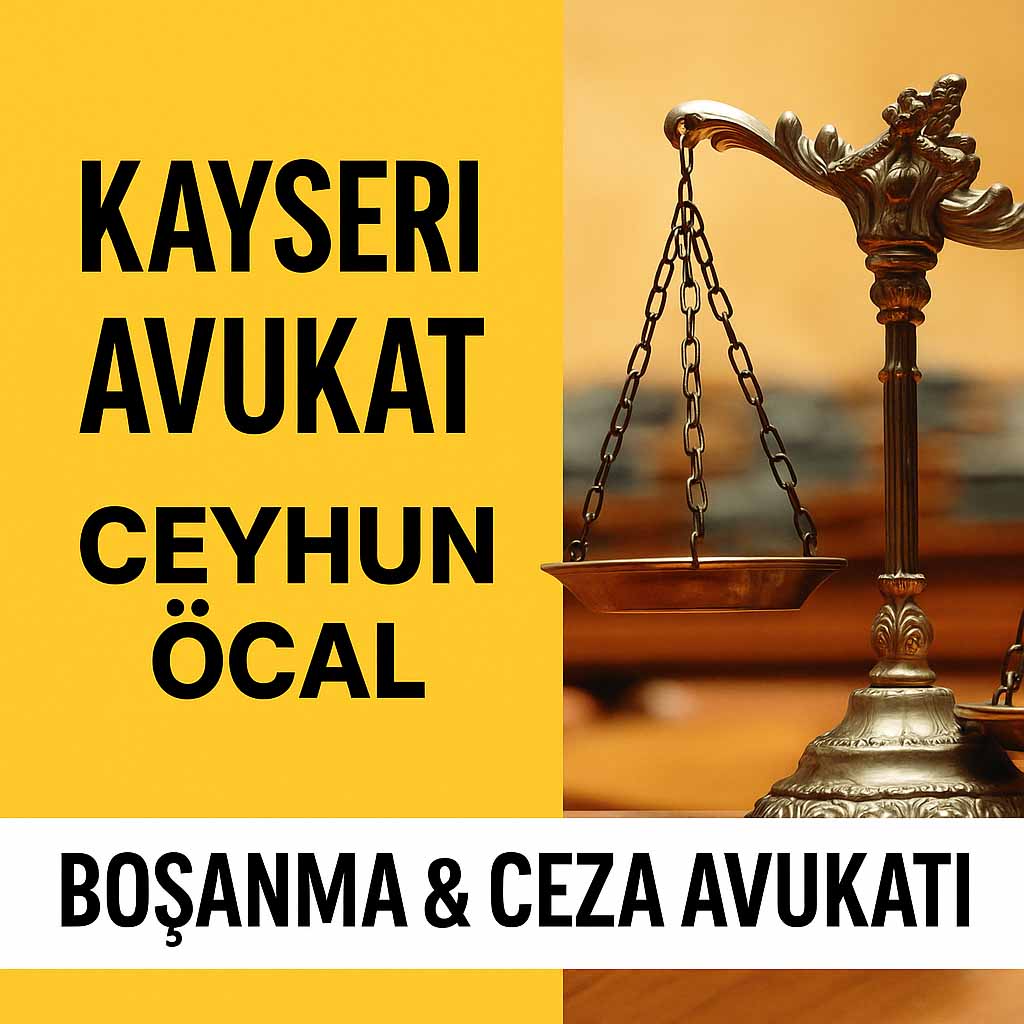 Kayseri boşanma avukatı anlaşmalı ve çekişmeli boşanma süreci